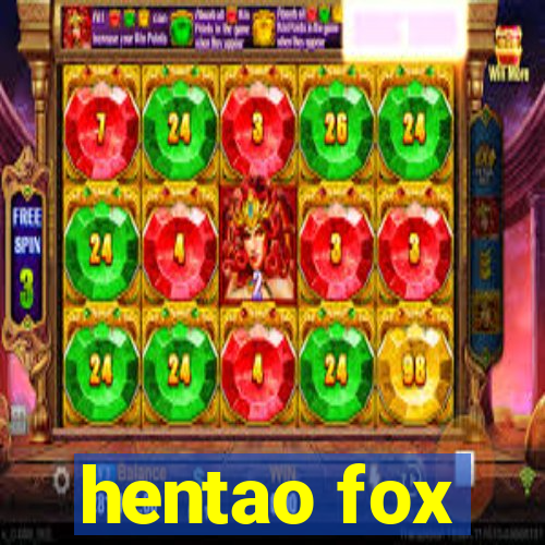 hentao fox